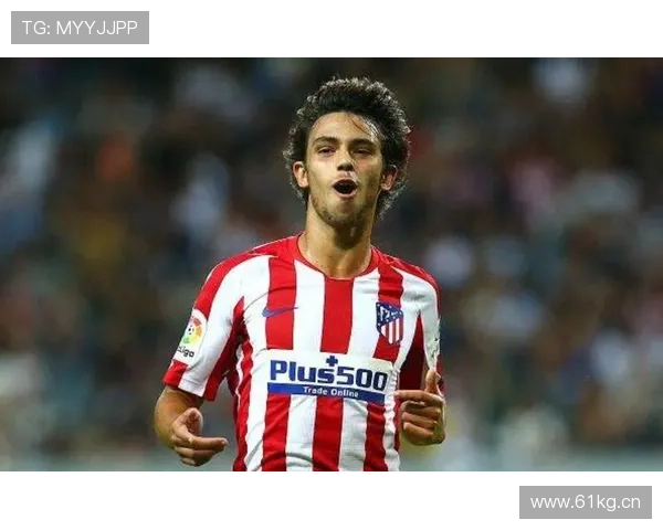 菲利克斯：从葡超金童到马竞核心的生涯阶段解析